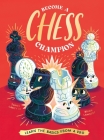 Become a Chess Champion: Learn the Basics from a Pro By James Canty III, Brian Lambert (Illustrator), Neon Squid Cover Image
