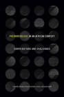 Phenomenology in an African Context: Contributions and Challenges (Suny Series) By Abraham Olivier (Editor), Malesela John Lamola (Editor), Justin Sands (Editor) Cover Image