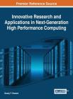 Innovative Research and Applications in Next-Generation High Performance Computing By Qusay F. Hassan (Editor) Cover Image