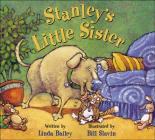 Stanley's Little Sister By Linda Bailey, Bill Slavin (Illustrator) Cover Image
