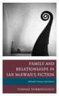 Family and Relationships in Ian McEwan's Fiction: Between Fantasy and Desire Cover Image