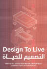 Design to Live: Everyday Inventions from a Refugee Camp By Azra Aksamija (Editor), Raafat Majzoub (Editor), Melina Philippou (Editor) Cover Image