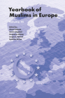 Yearbook of Muslims in Europe, Volume 15 By Stephanie Müssig (Editor), Jørgen S. Nielsen (Editor), Egdūnas Račius (Editor) Cover Image