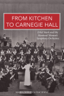 From Kitchen to Carnegie Hall: Ethel Stark and the Montreal Women's Symphony Orchestra Cover Image