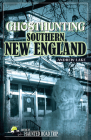 Ghosthunting Southern New England (America's Haunted Road Trip) By Andrew Lake Cover Image