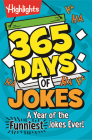 365 Days of Jokes: A Year of the Funniest Jokes Ever! (Highlights Joke Books) By Highlights (Created by) Cover Image