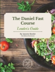 Daniel Fast Course Leaders Guide By Annette Reeder Cover Image