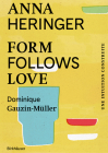 Form Follows Love (Édition Française): Une Intuition Construite - Du Bangladesh À l'Europe Et Au-Delà Cover Image