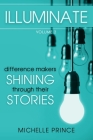 Illuminate: Difference Makers Shining Through Their Stories - Volume 2 Cover Image