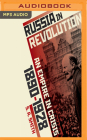 Russia in Revolution: An Empire in Crisis, 1890 to 1928 By S. A. Smith, Derek Perkins (Read by) Cover Image