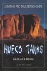 Hueco Tanks Climbing and Bouldering Guide (Regional Rock Climbing) By John Sherman Cover Image