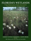 Florida's Wetlands (Florida's Natural Ecosystems and Native Species #2) By Ellie Whitney, D. Bruce Means, Anne Rudloe Cover Image