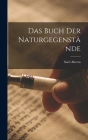 Das Buch Der Naturgegenstände By Karl Ahrens Cover Image