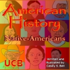 American History: Native-Americans By Casey Samuel Bell (Illustrator), Casey Samuel Bell Cover Image