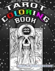 Tarot Coloring Book: Adult Colouring Fun Stress Relief Relaxation and Escape Cover Image
