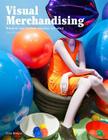 Visual Merchandising, Third edition: Windows and in-store displays for retail Cover Image