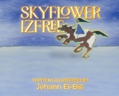 Skyflower Izfree By Jehann El-Bisi Cover Image