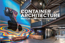 Container Architecture: Modular Construction Marvels By Sibylle Kramer Cover Image