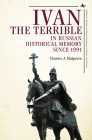 Ivan the Terrible in Russian Historical Memory Since 1991 Cover Image