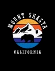 Mount Shasta California: Notebook For Camping Hiking Fishing and Skiing Fans. 8.5 x 11 Inch Soft Cover Notepad With 120 Pages Of College Ruled By Delsee Notebooks Cover Image