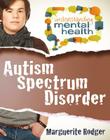 Autism Spectrum Disorder (Understanding Mental Health) Cover Image