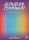 Alongside Community: Learning in Service By Debra A. Harkins (Editor) Cover Image