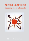 Second Languages: Reading Piotr Uklanski By Piotr Uklanski (Artist), Donna Wingate (Editor), Marc Joseph Berg (Editor) Cover Image