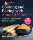 Prevention RD's Cooking and Baking with Almond Flour: Quick and Easy Meals For A Gluten-Free Diet By Nicole Morrissey Cover Image
