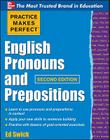 Practice Makes Perfect English Pronouns and Prepositions, Second Edition By Ed Swick Cover Image