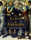 As Good as Anybody: Martin Luther King, Jr., and Abraham Joshua Heschel's Amazing March toward Freedom By Richard Michelson, Raul Colón (Illustrator) Cover Image