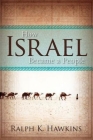 How Israel Became a People By Ralph K. Hawkins Cover Image
