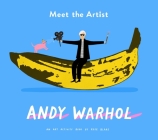 Meet the Artist: Andy Warhol By Rose Blake (Illustrator) Cover Image