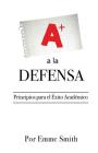 a la Defensa: Principios Para El Exito Academico Cover Image