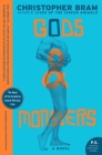 Gods and Monsters: A Novel By Christopher Bram Cover Image