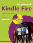 Get Going with Kindle Fire in Easy Steps By Nick Vandome Cover Image