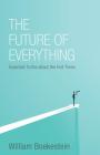 Future of Everything: Essential Truths about the End Times By William Boekestein Cover Image