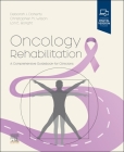 Oncology Rehabilitation: A Comprehensive Guidebook for Clinicians By Deborah Doherty, Chris Wilson, Lori Boright Cover Image