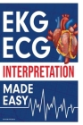 EKG ECG Interpretation Made Easy By Jacob Ingram Cover Image