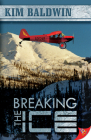 Breaking the Ice By Kim Baldwin Cover Image