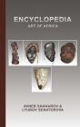 Encyclopedia Art of Africa By Avner Shakarov (Joint Author), Lyubov Senatorova (Joint Author) Cover Image