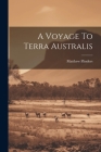 A Voyage To Terra Australis By Matthew Flinders Cover Image