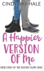 A Happier Version of Me By Cindy Ray Hale Cover Image
