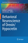 Behavioral Neuroscience of Orexin/Hypocretin (Current Topics in Behavioral Neurosciences #33) By Andrew J. Lawrence (Editor), Luis De Lecea (Editor) Cover Image