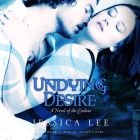 Undying Desire: A Novel of the Enclave By Jessica Lee, Lillian Claire (Read by) Cover Image