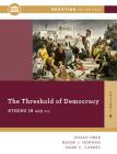 The Threshold Of Democracy: Athens in 403 B.C. (Reacting to the Past) By Josiah Ober, Naomi J. Norman, Mark C. Carnes Cover Image