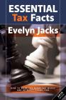 Essential Tax Facts 2019 Edition: How to Make the Right Tax Moves and Be Audit-Proof, Too. By Evelyn Jacks Cover Image