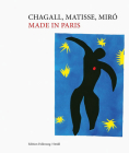 Chagall, Matisse, Miró Made in Paris Cover Image