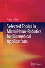 Selected Topics in Micro/Nano-Robotics for Biomedical Applications Cover Image