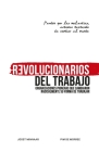 Revolucionarios del Trabajo: Organizaciones pioneras que cambiaron radicalmente su forma de trabajar By Joost Minnaar, Pim de Morree (Other) Cover Image