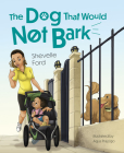 The Dog That Would Not Bark By Shevelle Ford Cover Image